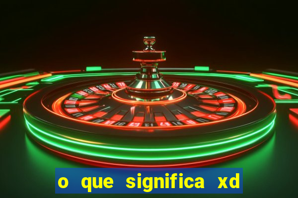 o que significa xd em jogos